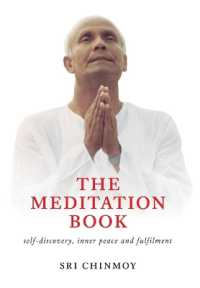 The Meditation Book: Self-Discovery, Inner Peace and Fulfilment (Sri Chinmoy Studies") 〈1〉