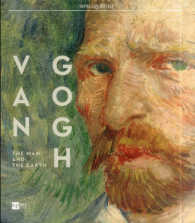 Van Gogh : The Man and the Earth