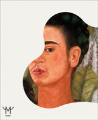 Frida Kahlo : Beyond the Myth