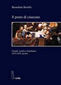Il Posto Di Ciascuno : Fratelli, Sorelle E Fratellanze (XVI-XIX Secolo)