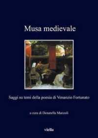 Musa Medievale : Saggi Su Temi Della Poesia Di Venanzio Fortunato