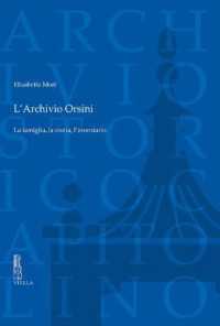 L'Archivio Orsini : La Famiglia, La Storia, Linventario (Carte Scoperte. Collana Dell'archivio Storico Capitolino)