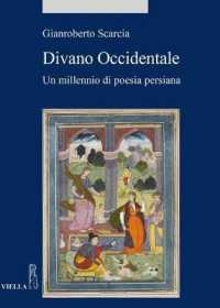 Divano Occidentale : Un Millennio Di Poesia Persiana (Alia)