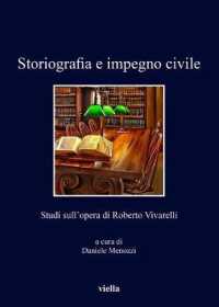 Storiografia E Impegno Civile : Studi Sull'opera Di Roberto Vivarelli (I Libri Di Viella)