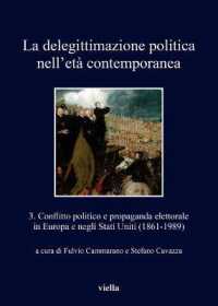 La delegittimazione politica nell'età contemporanea. (I libri di Viella 289) 〈289〉