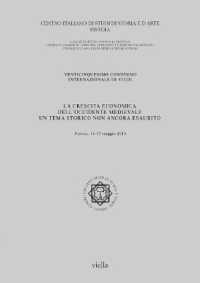 La Crescita Economica Dell'occidente Medievale : Un Tema Storico Non Ancora Esaurito (Centro Italiano Di Studi Di Storia E D'arte - Pistoia. Atti)