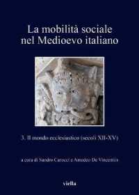 La Mobilita Sociale Nel Medioevo Italiano 3 : Il Mondo Ecclesiastico (Secoli XII-XV) (I Libri Di Viella)
