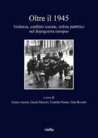 Oltre Il 1945 : Violenza, Conflitto Sociale, Ordine Pubblico Nel Dopoguerra Europeo (I Libri Di Viella)
