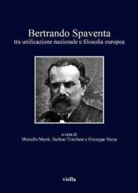 Bertrando Spaventa : Tra Unificazione Nazionale E Filosofia Europea (I Libri Di Viella)