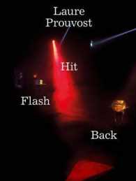 Laure Prouvost : Hit Flash Back （Bilingual）