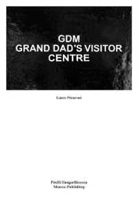 GDM - Grand Dad's Visitor Center : Laure Prouvost : with Grandma for Grandad