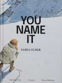 Sasha Huber : you name it