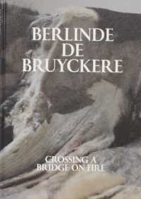 Berlinde de Bruyckere : crossing a bridge on fire