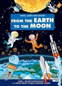 From the Earth to the Moon (Travel, Learn and Explore)