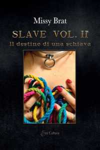 Slave vol. II : Il destino di una schiava