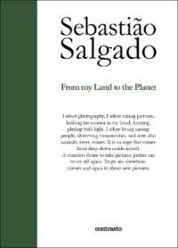 Sebastião Salgado : From My Land to the Planet