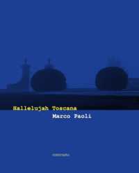 Marco Paoli: Hallelujah Toscana -- Hardback