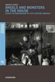 Angels and Monsters in the House : Essays on Womanhood in 19th Century America