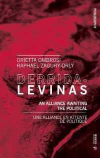 Derrida-Levinas : An Alliance Awaiting the Political. Une Alliance en Attente de Politique (Philosophy)