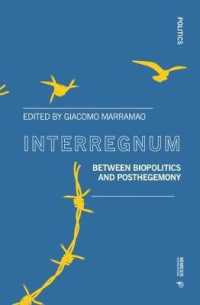 Interregnum : Between Biopolitics and Posthegemony (Politics)