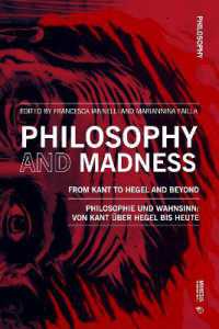 Philosophy and Madness: From Kant to Hegel and Beyond : Philosophie und Wahnsinn: von Kant über Hegel bis heute