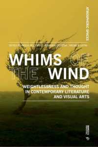 Whims of the Wind : Weightlessness and Thought in Contemporary Literature and Visual Arts (Atmospheric Spaces)