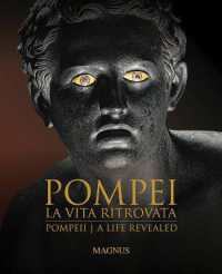 Pompei : la vita ritrovata