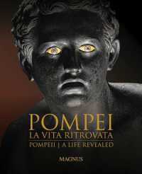 Pompei : la vita ritrovata