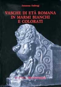 Vasche Di Eta Romana in Marmi Bianchi E Colorati