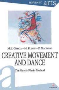 Creative Movement & Dance : The García-Plevin Method