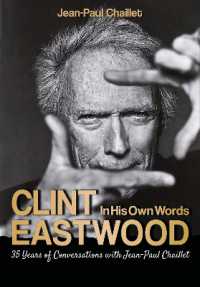 Clint Eastwood: In His Own Words : Conversations with Jean-Paul Chaillet