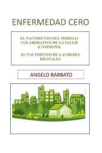Enfermedad Cero: El nacimiento del modelo colaborativo de la salud (Commons). El nacimiento de las redes digitales