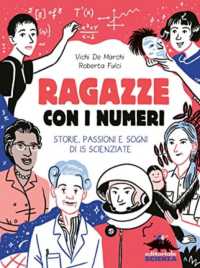 Ragazze con i numeri : storie, passioni e sogni di 15 scienziate (Donne nella scienza)