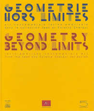 Geometry Beyond Limits/Geometrie Hors Limites : Latin American Contemporary Art from the Jean and Colette Cherqui Collection/Art Contemporain Latino-A （Bilingual）