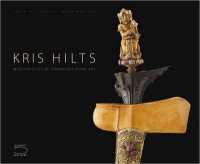 Kris Hilts : Masterpieces of South-East Asian Art