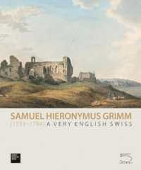 Samuel Hieronymus Grimm (1733-1794) : A Very English Swiss