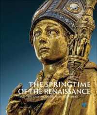 The Springtime of the Renaissance : Sculpture and the Arts in Florence 1400-60