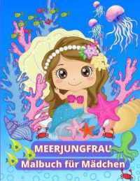 Meerjungfrau Malbuch für Mädchen : Erstaunliches Malbuch für Kinder von 4-8 Jahren - Wunderschöne Meerjungfrauen und ihre magische Unterwasserwelt - Meerjungfrauen-Aktivitätsbuch zum Ausmalen und Entspannen