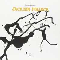 Jackson Pollock. ediz. italiano-inglese