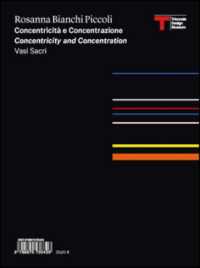 Rosanna Bianchi Piccoli : concentricità e concentrazione = concentricity and concentration