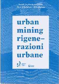 Urban mining : rigenerazioni urbane