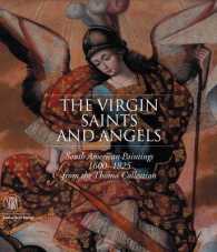 The Virgin, Saints and Angels : South American Paintings 1600-1825 from the Thoma Collection