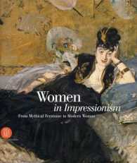 女性と印象主義絵画<br>Women and Impressionism : From Mythical Feminine to Modern Woman