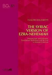 The Syriac Version of Ezra-nehemiah : Manuscripts and Editions, Translation Technique and its Use in Textual Criticism