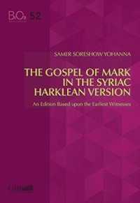 Gospel of Mark in the Syriac Harklen Version : An Edition Based upon the Earliest Witnesses (Biblica Et Orientalia)