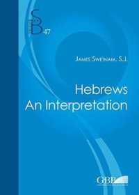 Hebrews : An Interpretation (Subsidia Biblica)