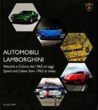 Automobili Lamborghini : velocità e colore dal 1963 ad oggi = speed and colour from 1963 to today