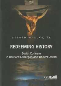Redeeming History : Social Concern in Bernard Lonergan and Robert Doran