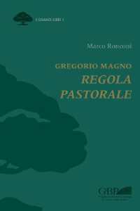 Gregorio Magno : Regola Pastorale