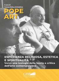 Pope art : esperienza religiosa, estetica e spiritualità : verso una teologia della teoria e critica dell'arte contemporanea